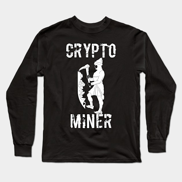 Crypto Miner - Funny Cryptocurrency Long Sleeve T-Shirt by RedYolk